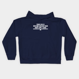 Your ego is writing checks your body can't cash Kids Hoodie